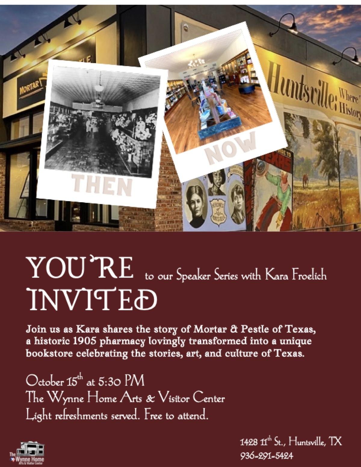 Kara Froelich Speaker Series flyer, Mortar and Pestle of Texas bookstore then and now, Huntsville